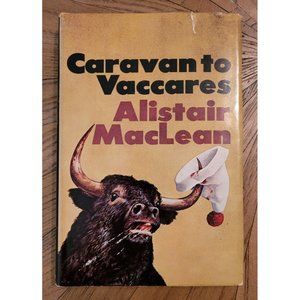 Caravan to Vaccares By Alistair MacLean 1970 Hardcover Book